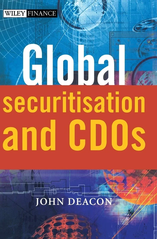 Global Securitisation and CDOs: 260 (The Wiley Finance Series)