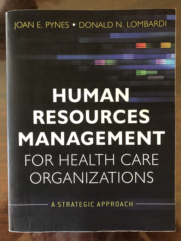 Human Resources Management for Health Care Organizations: A Strategic Approach