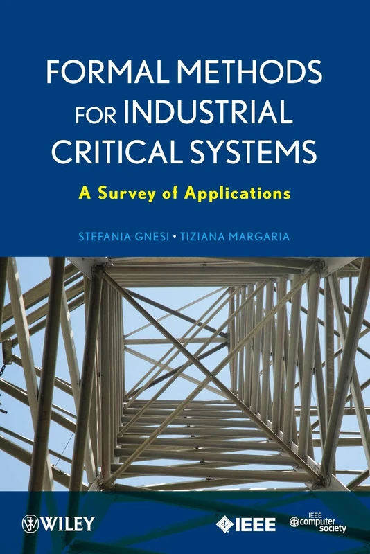 Formal Methods for Industrial Critical Systems: A Survey of Applications