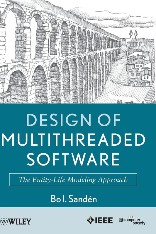 Design of Multithreaded Software: The Entity-Life Modeling Approach