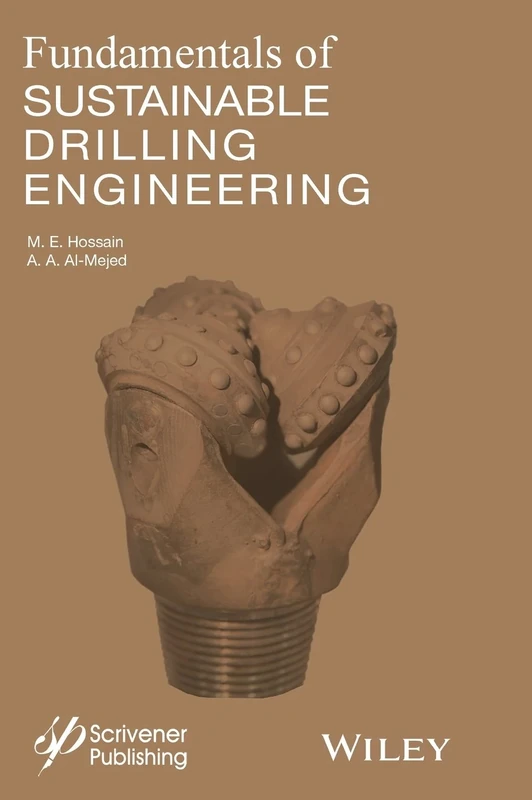 Fundamentals of Sustainable Drilling Engineering (Wiley-Scrivener)