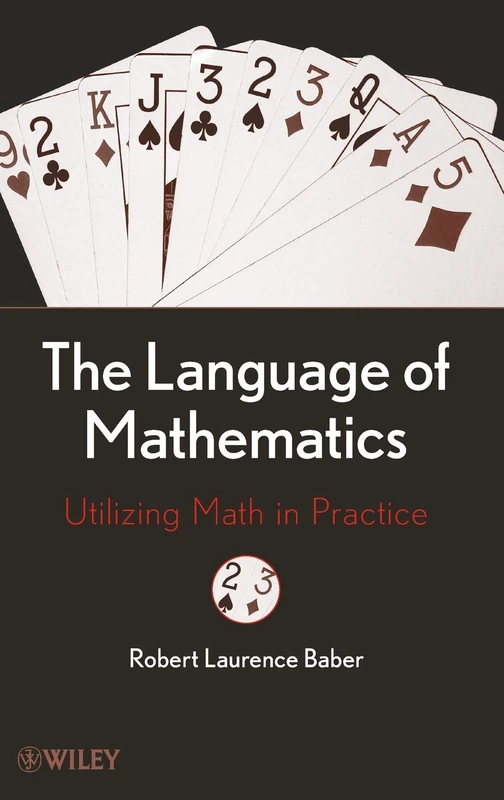 The Language of Mathematics: Utilizing Math in Practice