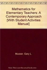 Mathematics for Elementary Teachers: A Contemporary Approach 8th Edition Binder Ready Version with Student Acitvity Manual and Physical Manipulatives Set