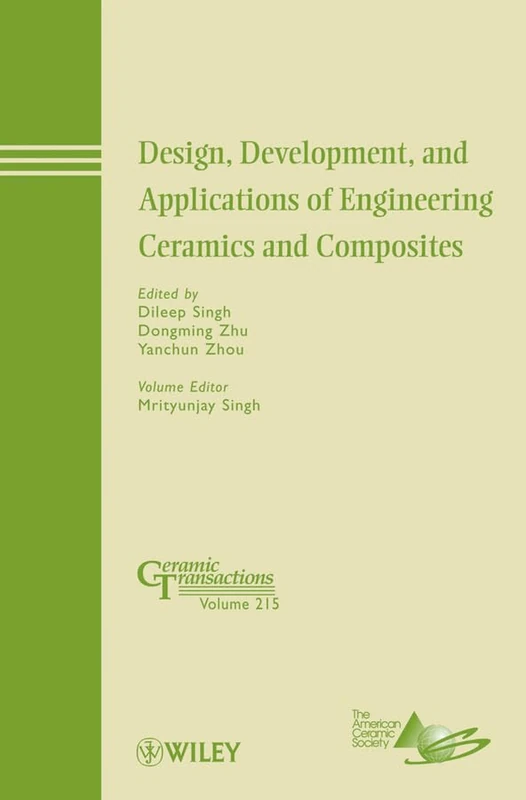 Design, Development, and Applications of Engineering Ceramics and Composites: A Collection of Papers Presented at the 8th Pacific Rim Conference on ... Columbia: 215 (Ceramic Transactions Series)