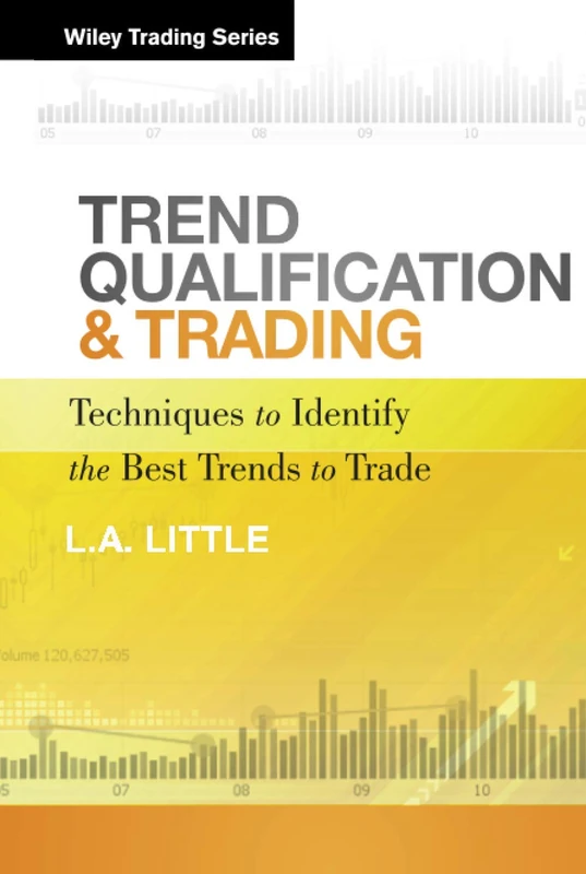 Trend Qualification and Trading: Techniques To Identify the Best Trends to Trade: 497 (Wiley Trading) - Image 1