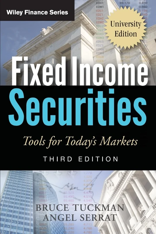 Fixed Income Securities: Tools for Today's Markets, 3rd Edition, University Edition: Tools for Today's Markets, University Edition: 626 (Wiley Finance)