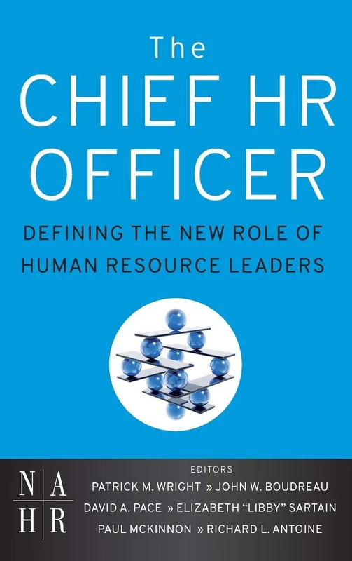 The Chief HR Officer: Defining the New Role of Human Resource Leaders