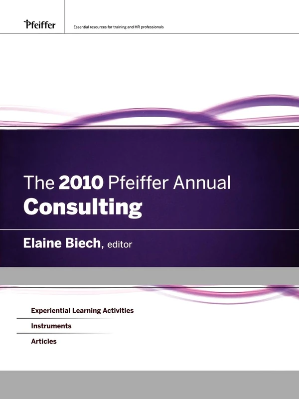 The 2010 Pf2010 Pfeiffer Annual: Consulting