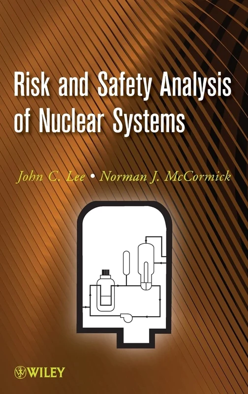 Risk and Safety Analysis of Nuclear Systems