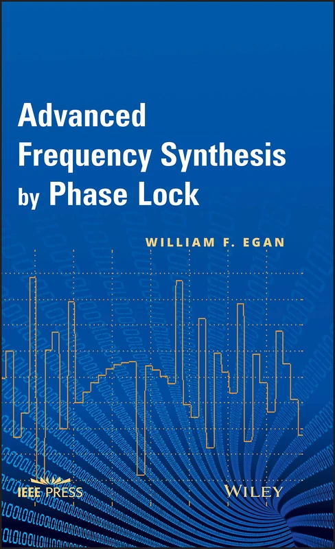Advanced Frequency Synthesis by Phase Lock (IEEE Press)