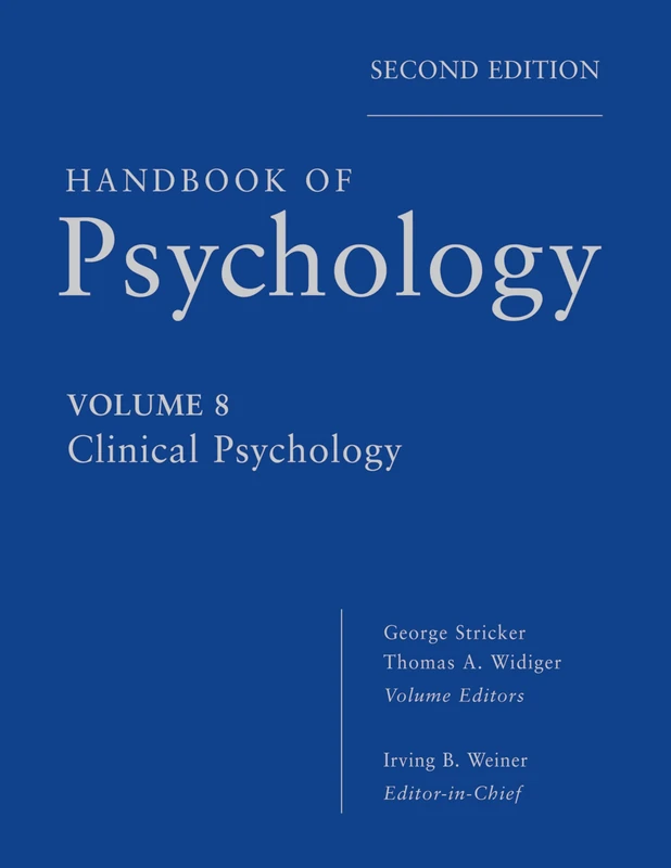 Wiley Handbook of Psychology, Clinical Psychology: Volume 8