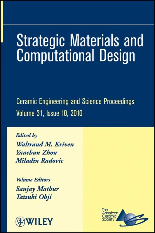 Strategic Materials and Computational Design, Volume 31, Issue 10: 538 (Ceramic Engineering and Science Proceedings)
