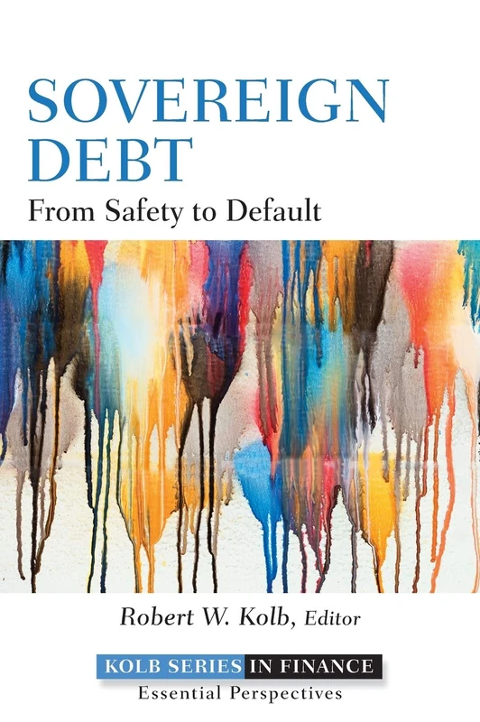 Sovereign Debt: From Safety to Default: 605 (Robert W. Kolb Series)