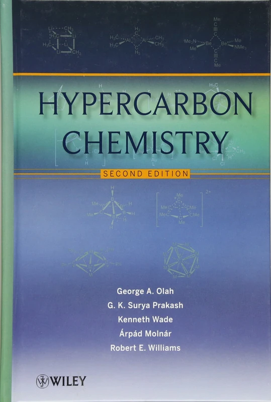 Hypercarbon Chemistry by Wiley - Nobel Laureate George A. Olah