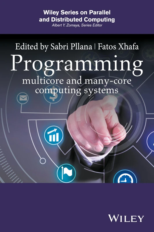 Programming Multicore and Many-core Computing Systems (Wiley Series on Parallel and Distributed Computing)