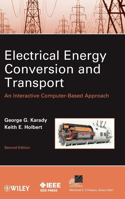 Electrical Energy Conversion and Transport: An Interactive Computer-Based Approach (IEEE Press Series on Power and Energy Systems)