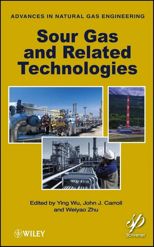 Wiley Sour Gas and Related Technologies - Natural Gas Engineering