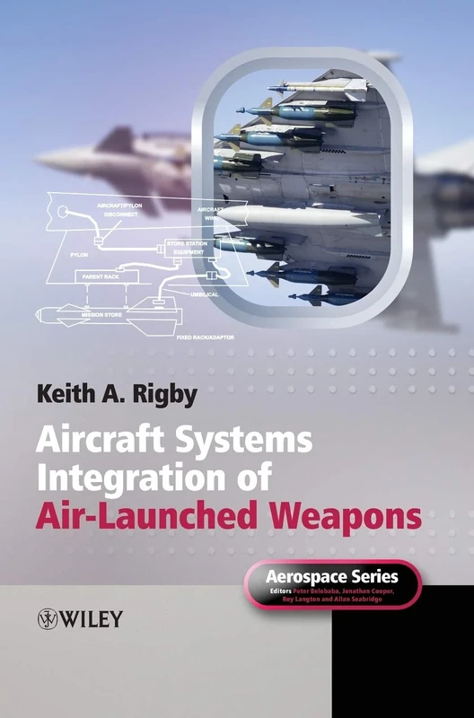 Aircraft Systems Integration of Air-Launched Weapons (Aerospace Series)