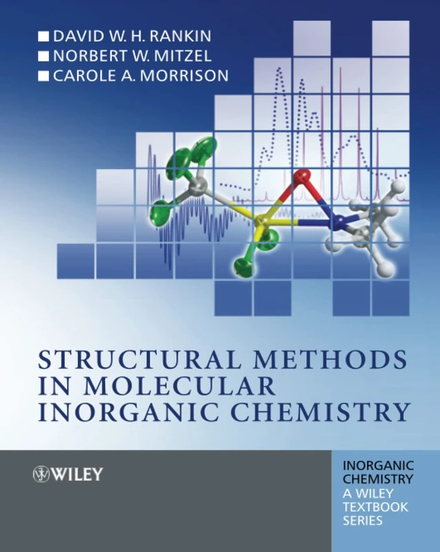 Structural Methods in Molecular Inorganic Chemistry: 35 (Inorganic Chemistry: A Textbook Series)