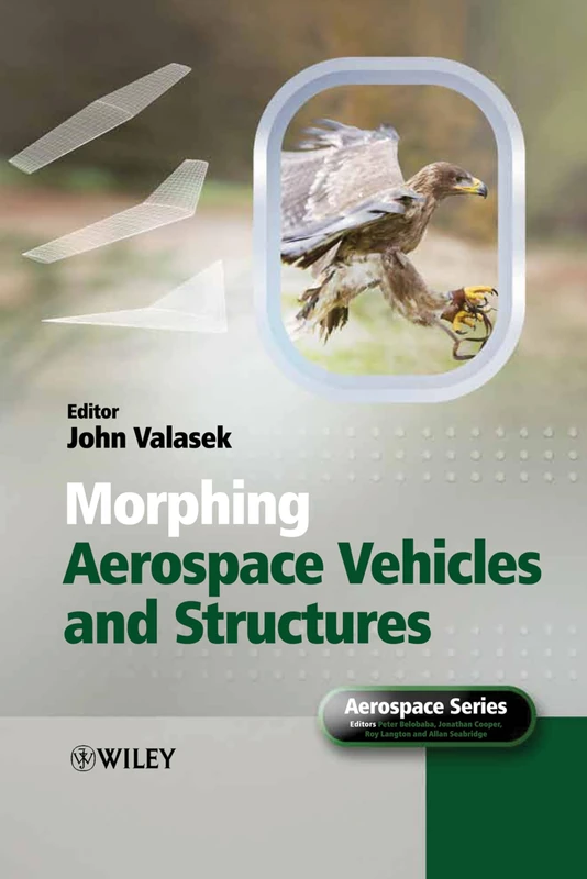 Morphing Aerospace Vehicles and Structures (Aerospace Series)
