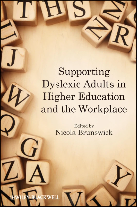 Supporting Dyslexic Adults in Higher Education and the Workplace