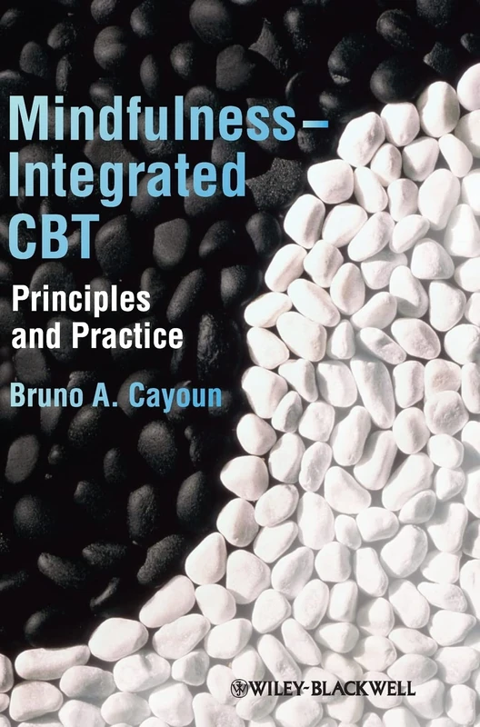 Mindfulness-integrated CBT: Principles and Practice