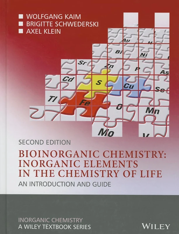 Bioinorganic Chemistry -- Inorganic Elements in the Chemistry of Life: An Introduction and Guide (Inorganic Chemistry: A Textbook Series)