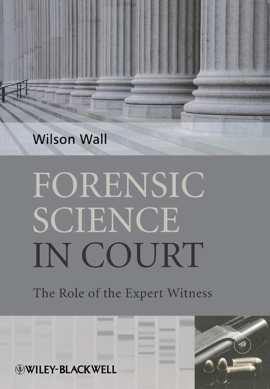 Forensic Science in Court: The Role of the Expert Witness