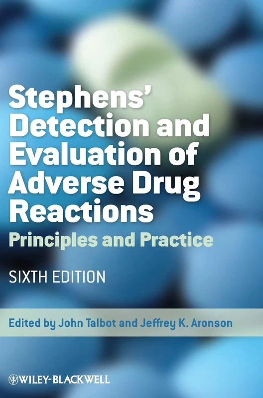 Stephens' Detection and Evaluation of Adverse Drug Reactions: Principles and Practice