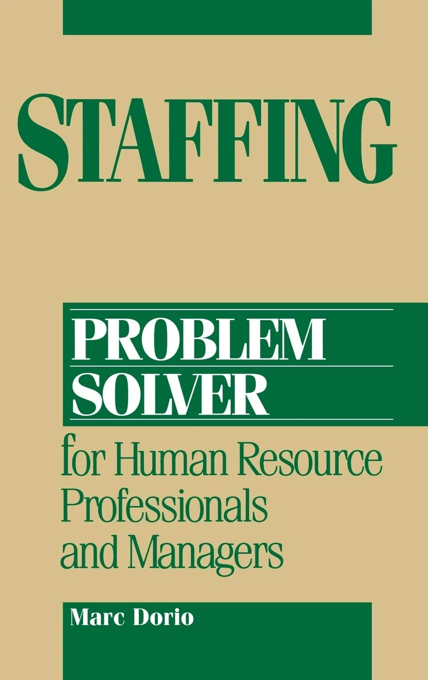 Staffing Problem Solver: For Human Resource Professionals and Managers
