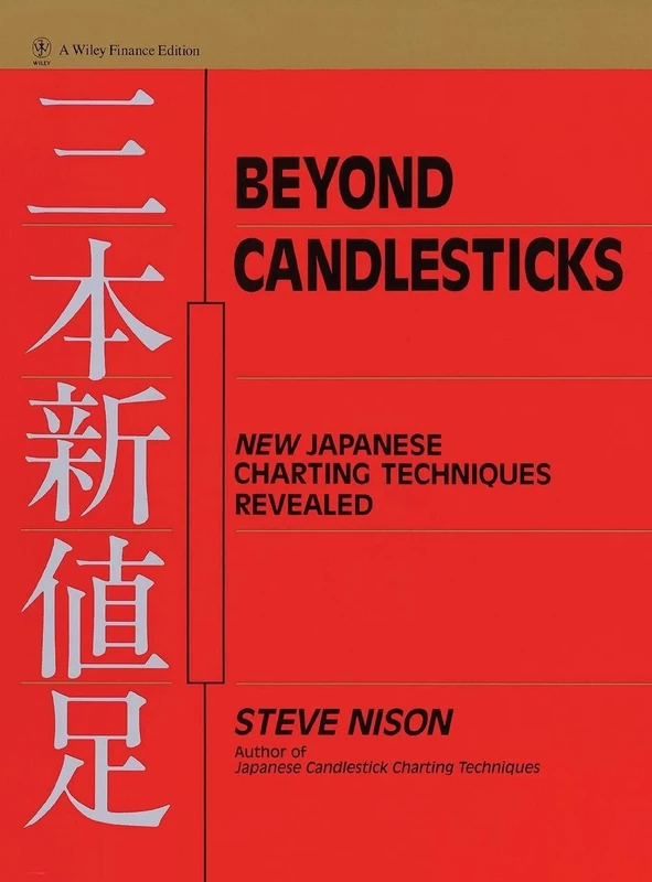 Beyond Candlesticks: New Japanese Charting Techniques Revealed: 56 (Wiley Finance)