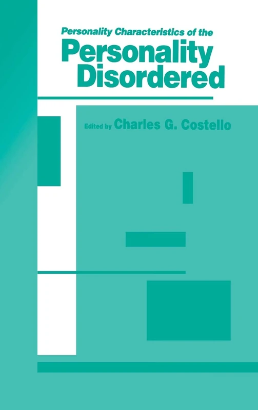 Personality Characteristics of the Personality Disordered: 198 (Wiley Series on Personality Processes)