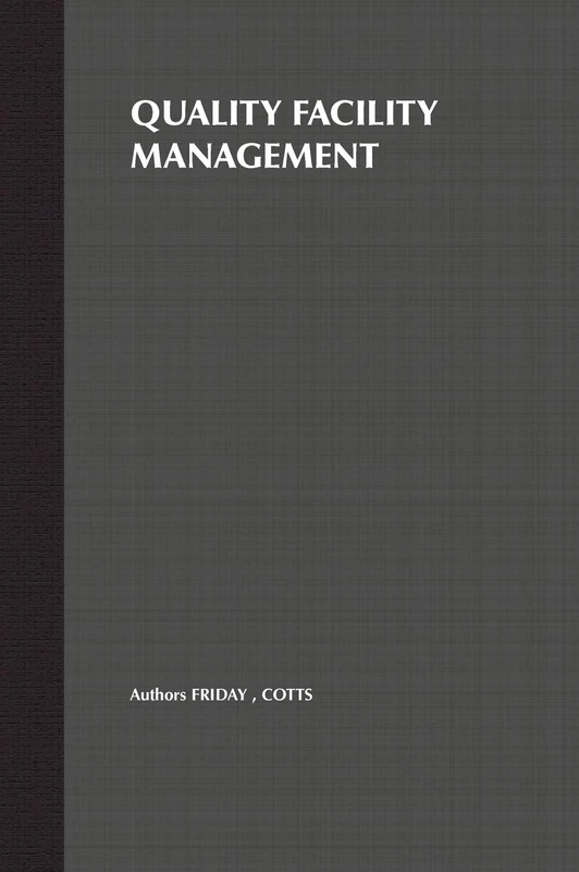 Quality Facility Management: A Marketing and Customer Service Approach