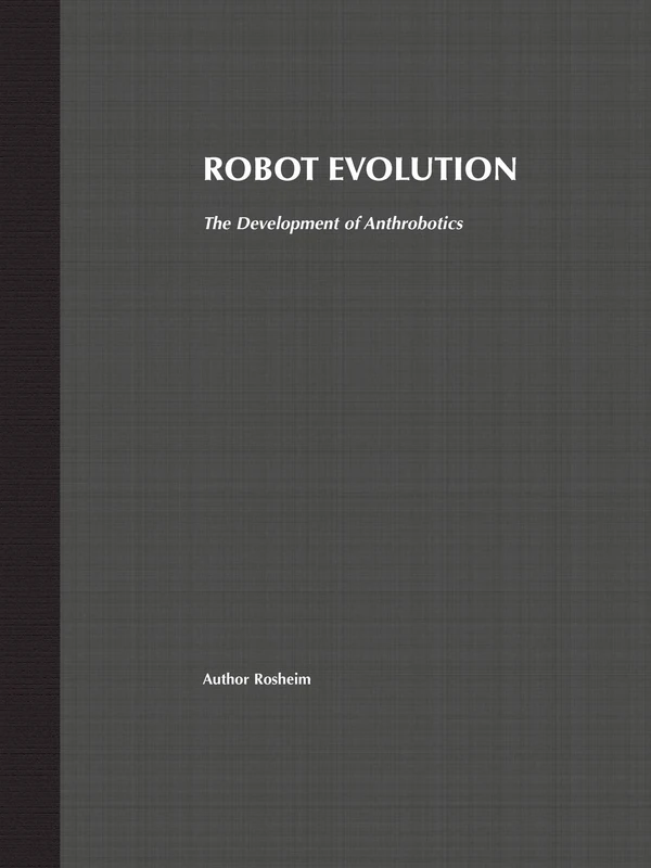 Robot Evolution: The Development of Anthrobotics