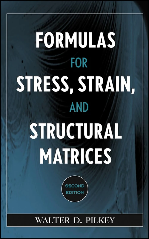 Formulas for Stress, Strain, and Structural Matrices