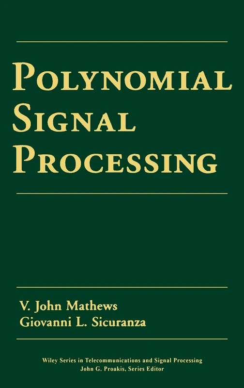 Polynomial Signal Processing: 27 (Wiley Series in Telecommunications and Signal Processing)