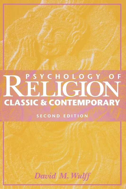 Psychology of Religion: Classic and Contemporary