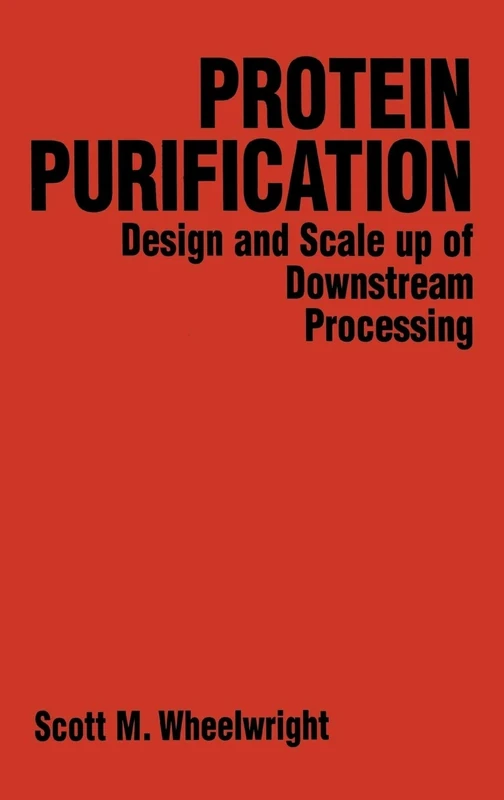 Protein Purification: Design and Scale up of Downstream Processing