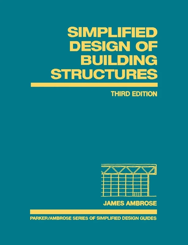 Simplified Building Structures 3e: 21 (Parker/Ambrose Series of Simplified Design Guides)