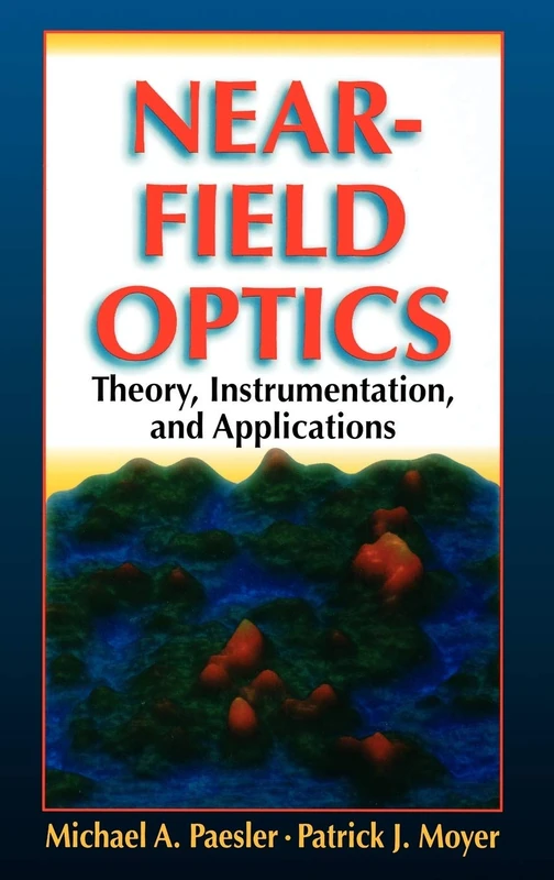 Near-Field Optics: Theory, Instrumentation, and Applications