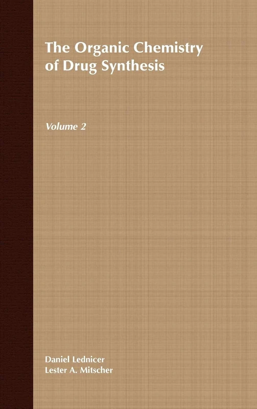 The Organic Chemistry of Drug Synthesis Vol. 2