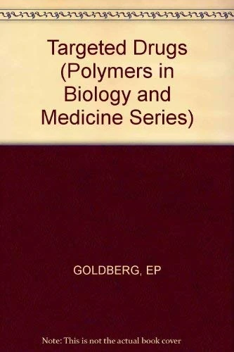 Goldberg Targated ∗drugs∗ (Polymers in Biology and Medicine Series) - Image 1