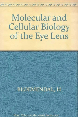 Bloemendal Molecular And Cellular Biology Of The ∗eye Lens∗