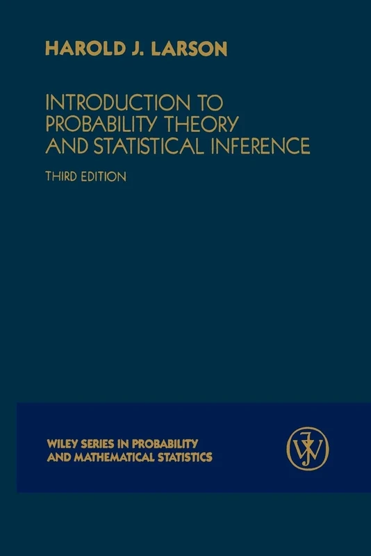 Introduction to Probability Theory and Statistical Inference (Wiley Series in Probability & Mathematical Statistics)