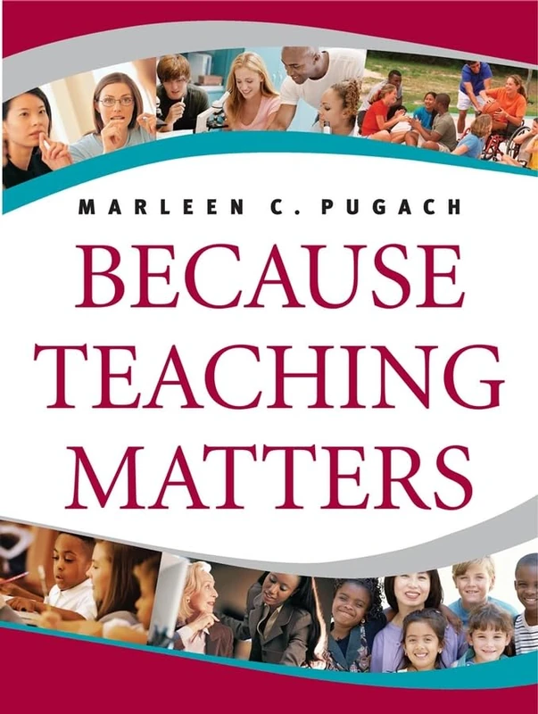 Because Teaching Matters: Passionate Choices, Responsible Decisions
