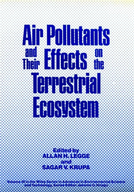Air Pollutants and Their Effects on the Terrestrial Ecosystem: v.18 (Advances in Environmental Science and Technology)