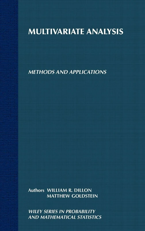 Multivariate Analysis: Methods and Applications: 118 (Wiley Series in Probability and Statistics)