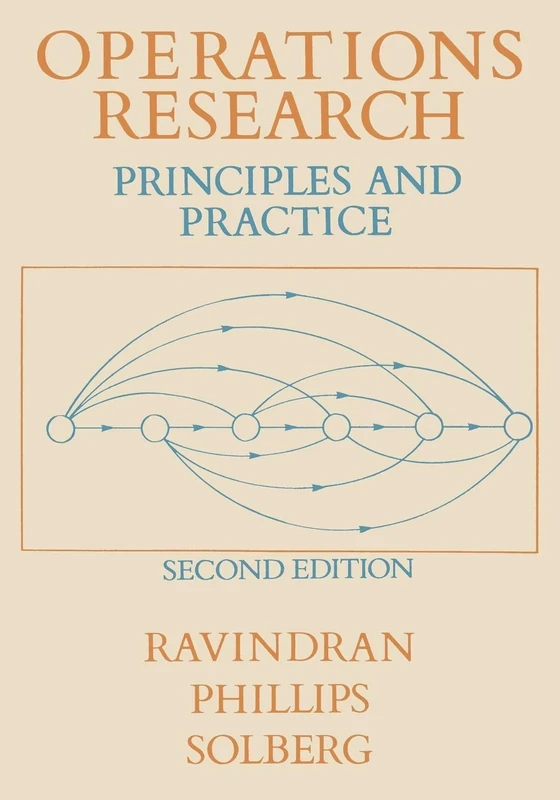 Operations Research 2e: Principles and Practice