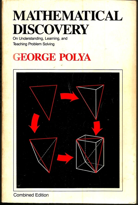 Mathematical Discovery on Understanding, Learning and Teaching Problem Solving, Volumes I and II