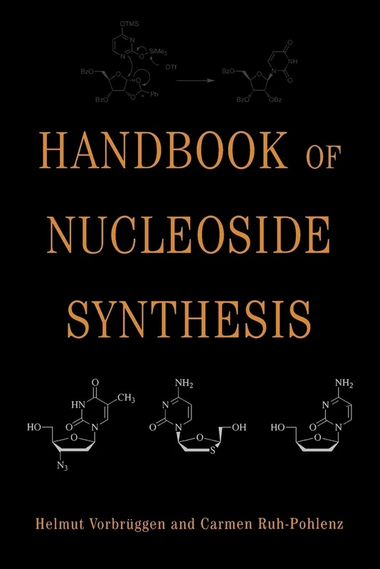 Nucleoside Synthesis: 60 (Organic Reactions)